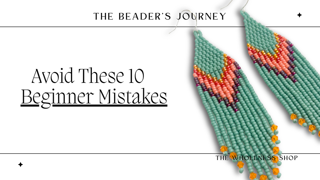 New to Beading? Avoid These 10 Common Mistakes