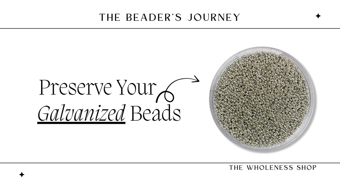 How to Extend the Life of Your Galvanized Metallic Seed Beads